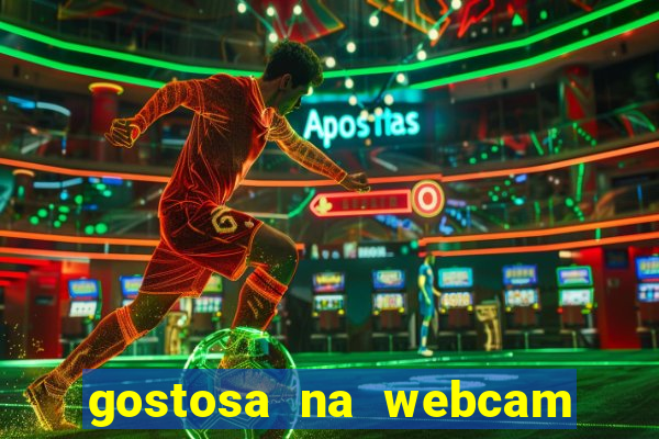 gostosa na webcam ao vivo